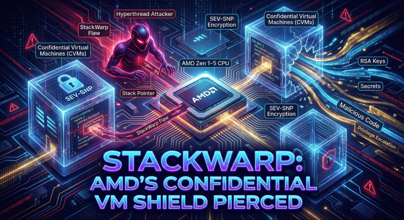 StackWarp Flaw Bypasses AMD SEV-SNP on Zen 1–5 CPUs
