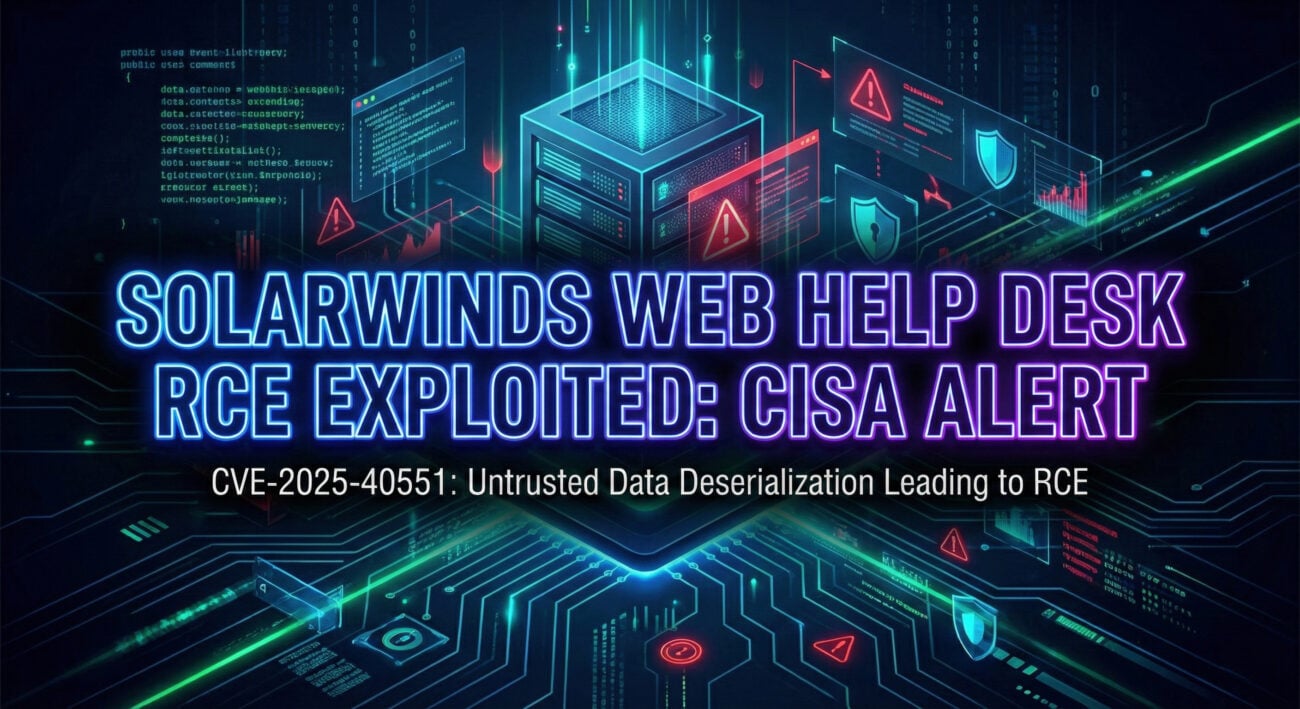 CISA Flags Critical SolarWinds Web Help Desk RCE Bug Under Active Attack