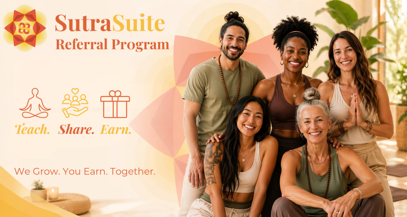 The Most Generous Yoga Teacher Referral Program — How SutraSuite Shares Revenue With Its Community | SutraSuite